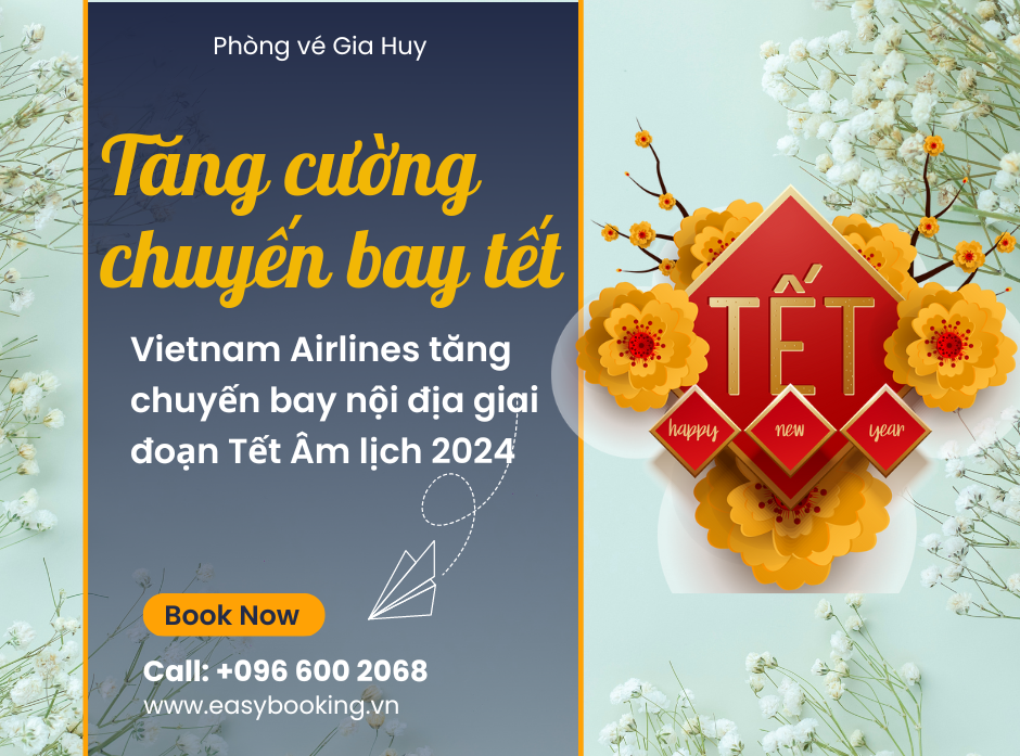 Vietnam Airlines thông báo tăng chuyến bay nội địa giai đoạn Tết Âm lịch 2024 